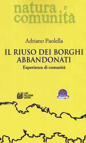Il riuso dei borghi abbandonati. Esperienze di comunità