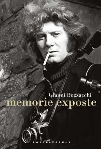 Memorie exposte — Gianni Bozzacchi