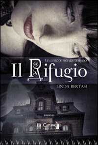 Il rifugio — Linda Bertasi