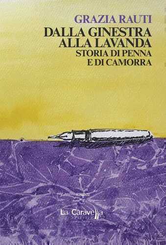 Dalla ginestra alla lavanda. Storia di penna e di camorra
