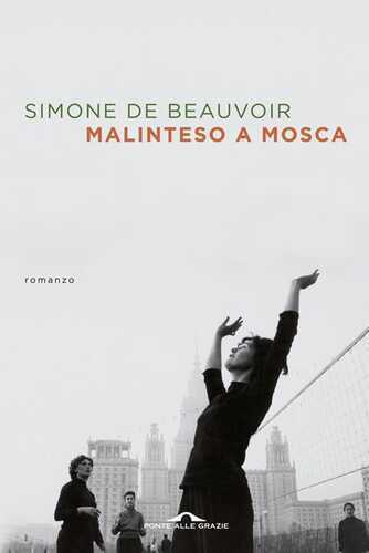 Malinteso a Mosca — Simone De Beauvoir