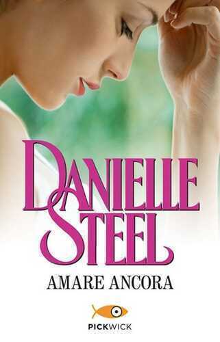 Amare ancora — Danielle Steel