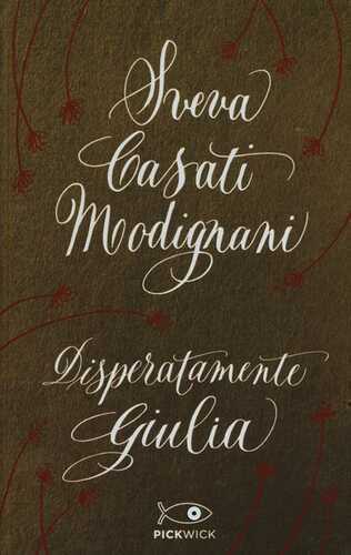 Disperatamente Giulia. Ediz. speciale