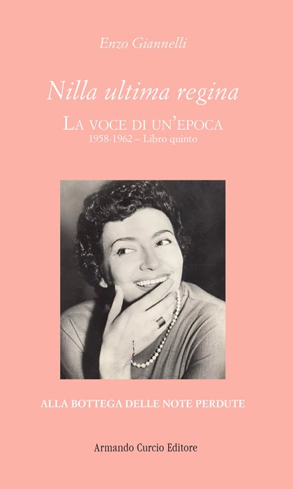 Nilla ultima regina. La voce di un'epoca. Vol. 5: 1958-1962