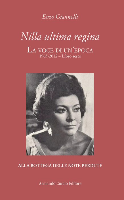 Nilla ultima regina. La voce di un'epoca. Vol. 6: 1963-2012