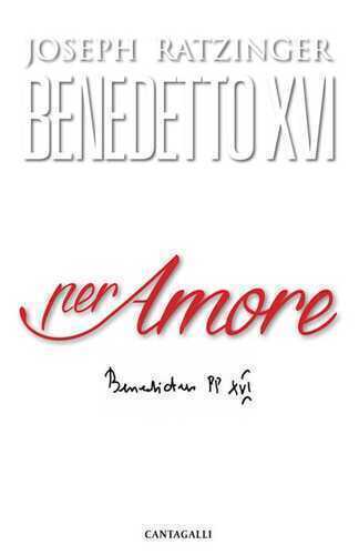 Per amore — Benedetto XVI (Joseph Ratzinger)
