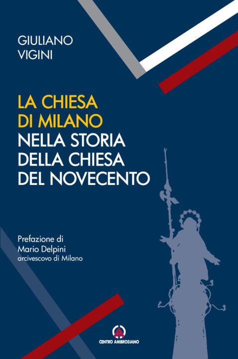 Chiesa di Milano nella storia della Chiesa del Novecento