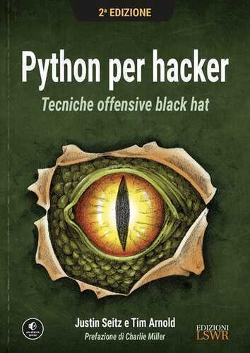 Python per hacker. Tecniche offensive black hat — Justin Seitz