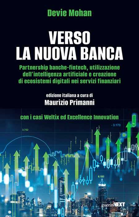 Verso la nuova banca. Partnership banche-fintech utilizzazione dell’intelligenza artificiale e creazione di ecosistemi digitali nei servizi finanziari