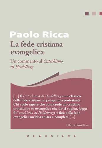 La fede cristiana evangelica. Un commento al «Catechismo di Heidelberg»
