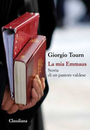La mia Emmaus. Storia di un pastore valdese