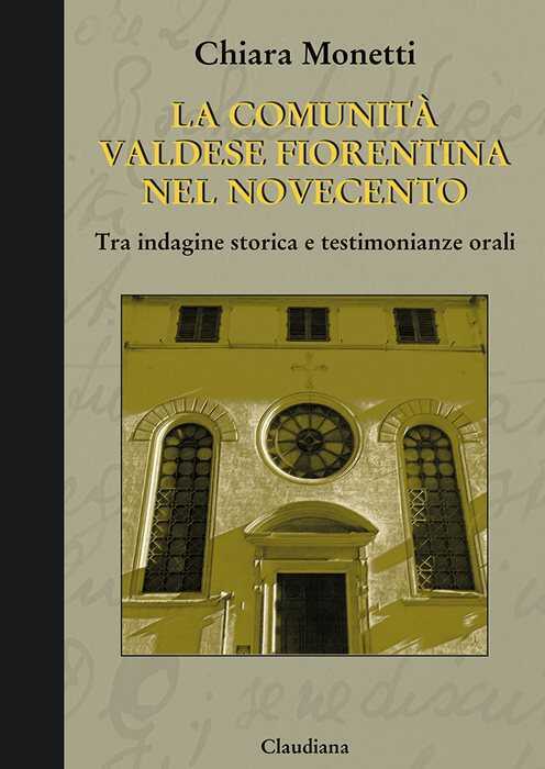 La comunità valdese fiorentina nel Novecento. Tra indagine storica e testimonianze orali