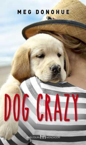 Dog crazy — Meg Donohue