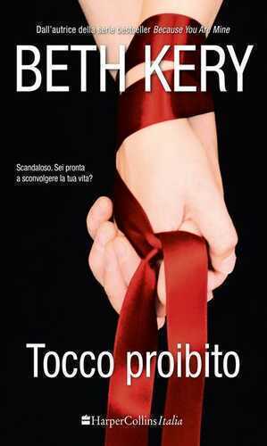 Tocco probito — Beth Kery