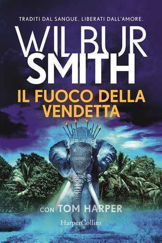 Il fuoco della vendetta — Wilbur Smith,