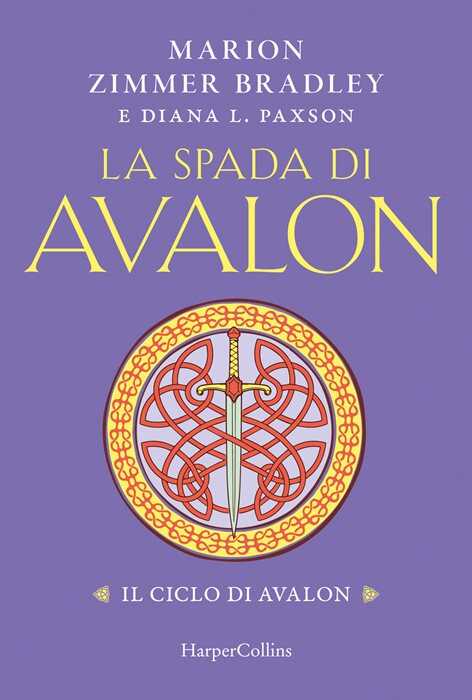 La spada di Avalon. Il ciclo di Avalon