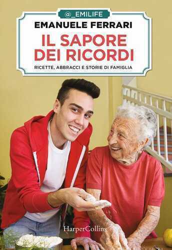 Il sapore dei ricordi. Ricette, abbracci e storie di famiglia. Copia NON autografata