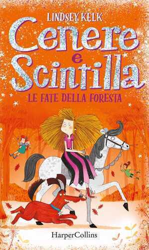 Le fate della foresta. Cenere e Scintilla