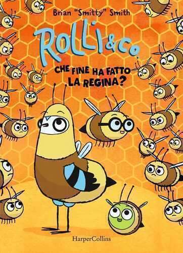 Rolli & co. Vol. 2: Che fine ha fatto la regina?