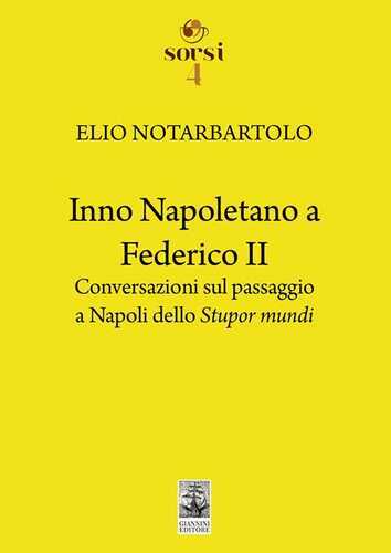 Inno napoletano a Federico II. Conversazioni sul passaggio a Napoli dello Stupor mundi
