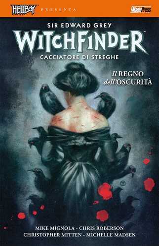 Il regno dell'oscurità. Hellboy presenta Witchfinder. Vol. 6