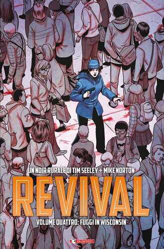 Revival. Vol. 4: Fuggi in Wisconsin