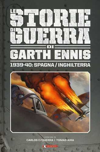Storie di guerra. Vol. 1: 1939-40: Spagna/Inghilterra