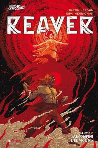 Reaver. Vol. 2: Ai confini del mondo