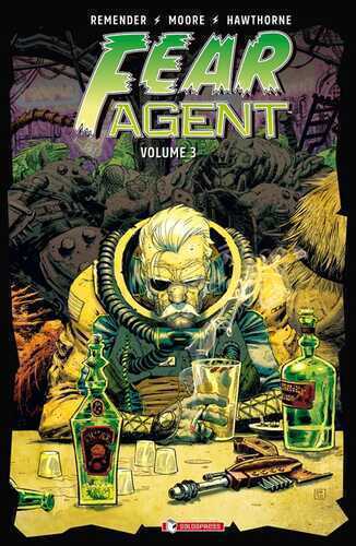 Fear agent. Vol. 3