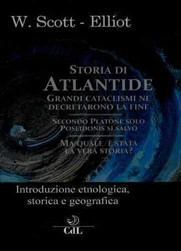 Storia di Atlantide. Introduzione etnologica, storica e geografica
