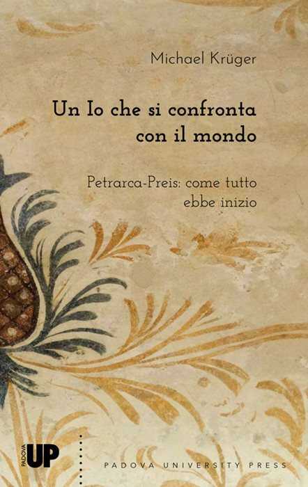 Un io che si confronta con il mondo. Petrarca-Preis: come tutto ebbe inizio