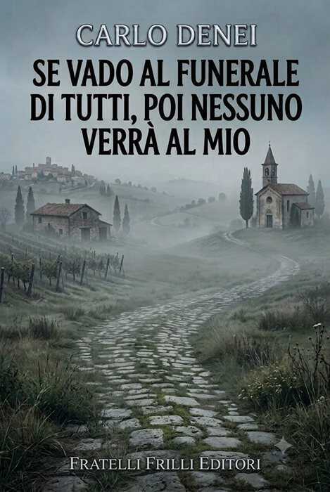 Se vado al funerale di tutti, poi nessuno verrà al mio
