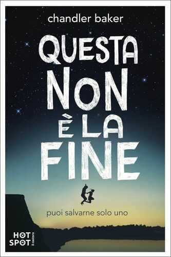 Questa non è la fine — Chandler  Baker