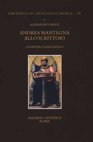 Andrea Mantegna allo scrittoio. Un profilo linguistico