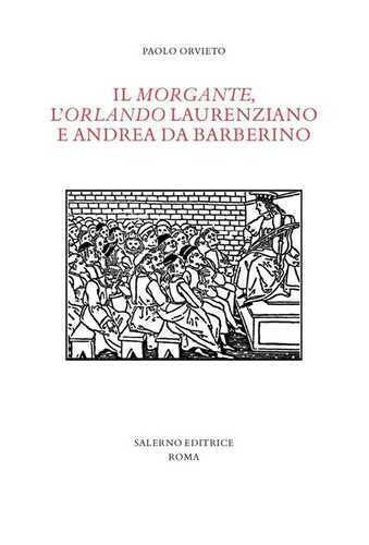 Il «Morgante», l'«Orlando» laurenziano e Andrea da Barberino