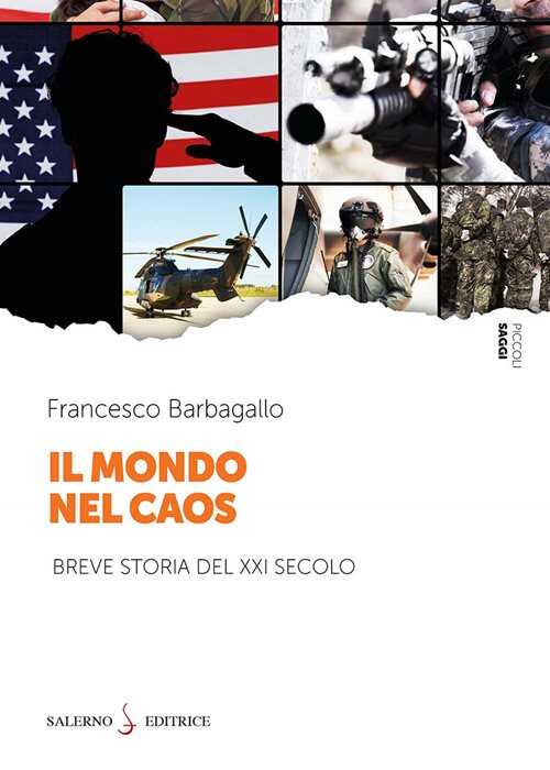 Il mondo nel caos. Breve storia del XXI secolo