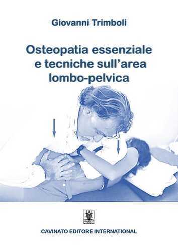 Osteopatia essenziale e tecniche sull'area lombo-pelvica