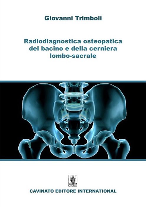 Radiodiagnostica del bacino e della cerniera lombo-sacrale. Ediz. illustrata