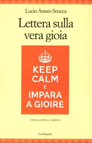 Lettera sulla vera gioia. Testo latino a fronte