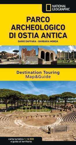 Parco archeologico di Ostia Antica. Destination Touring Map&Guide. Con Carta geografica ripiegata