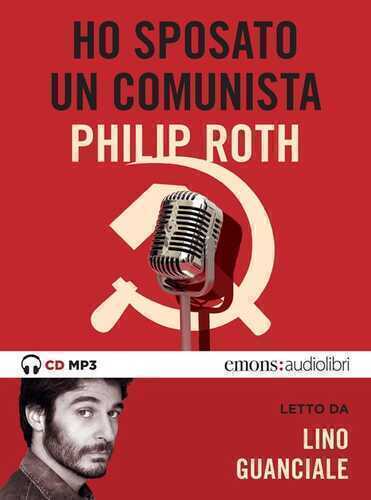 Ho sposato un comunista letto da Lino Guanciale. Audiolibro. CD Audio formato MP3