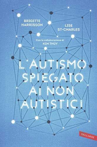 L'autismo spiegato ai non autistici