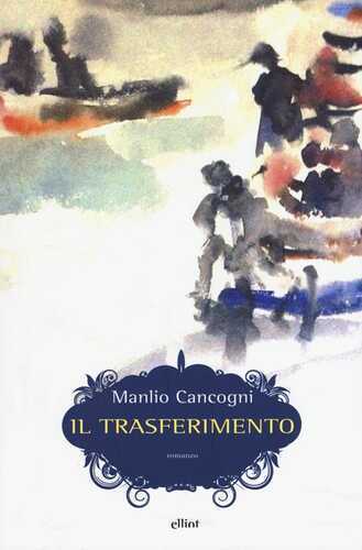 Il trasferimento — Manlio Cancogni