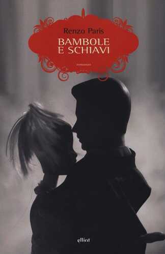 Bambole e schiavi — Renzo Paris