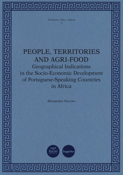 People, territories and agri-food. Geographical Indications in the Socio-Economic Development of Portuguese-Speaking Countries in Africa