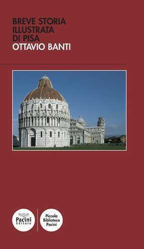 Breve storia illustrata di Pisa