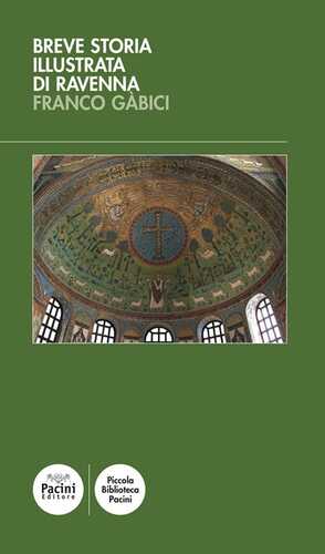 Breve storia illustrata di Ravenna