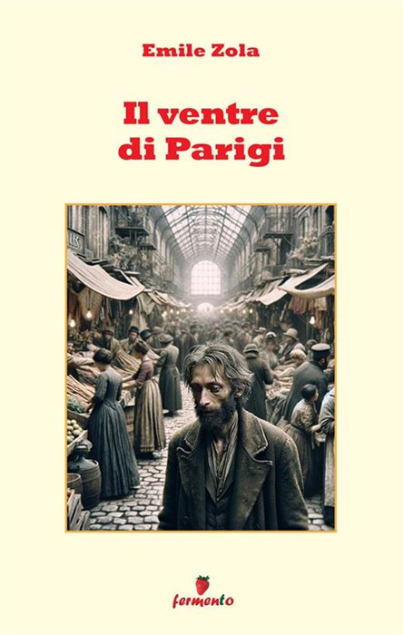 Il ventre di Parigi. Nuova ediz.