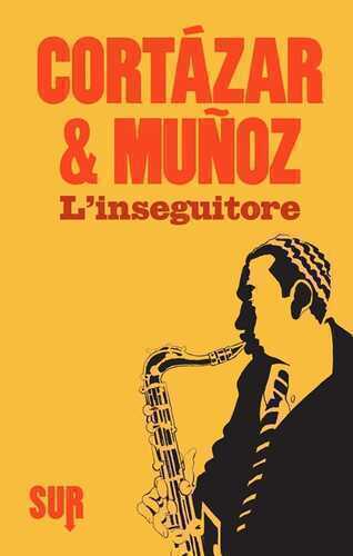 L'inseguitore — Julio Cortazar