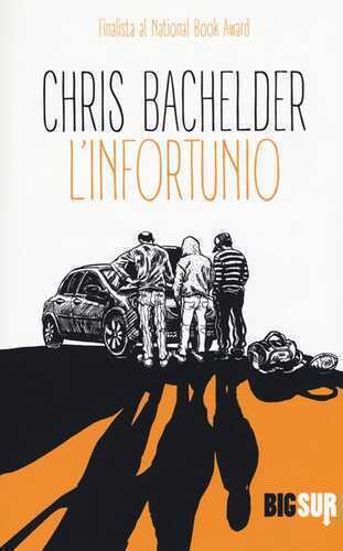 L'infortunio — Chris Bachelder,